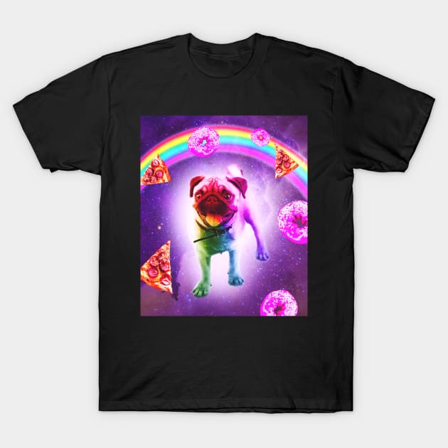 Rainbow Space Pug With Pizza And Doughnut T-Shirt by Random Galaxy